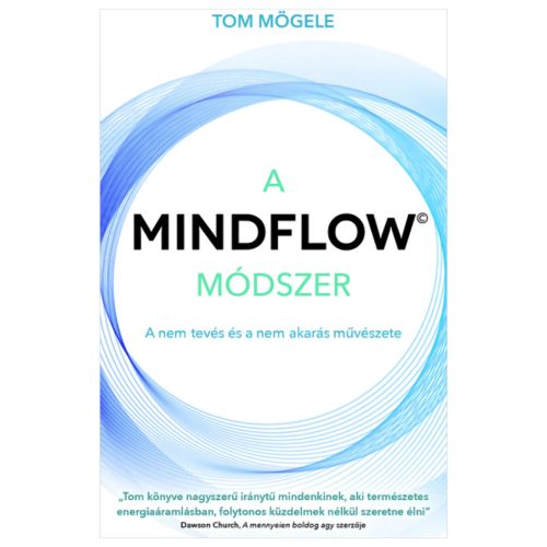 Tom Mögele: A Mindflow módszer