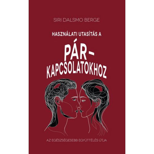   Siri Dalsmo Berge: Használati utasítás a párkapcsolatokhoz