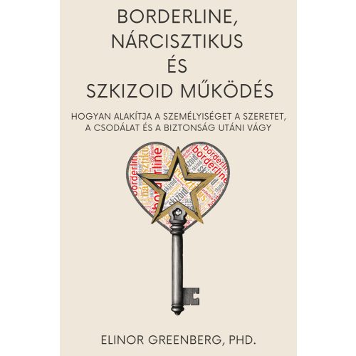   Elinor Greenberg PhD.: Borderline, nárcisztikus és szkizoid működés 