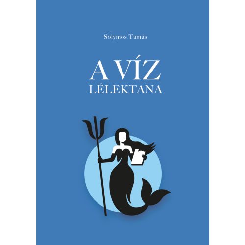 Solymos Tamás: A víz lélektana