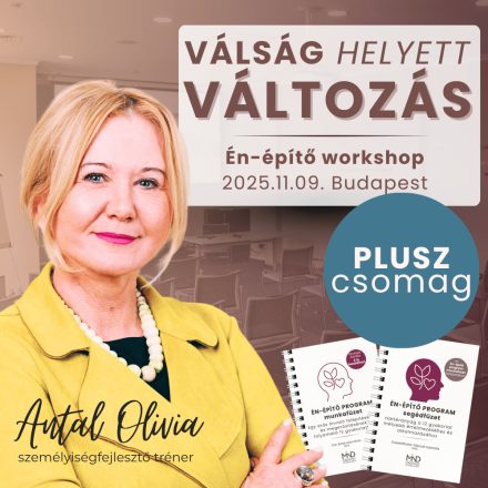 Válság helyett változás - 1 napos Én-építő workshop Plusz csomag