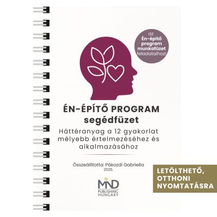 Én-építő program - Letölthető segédfüzet az önismereti munkafüzet 12 feladatához